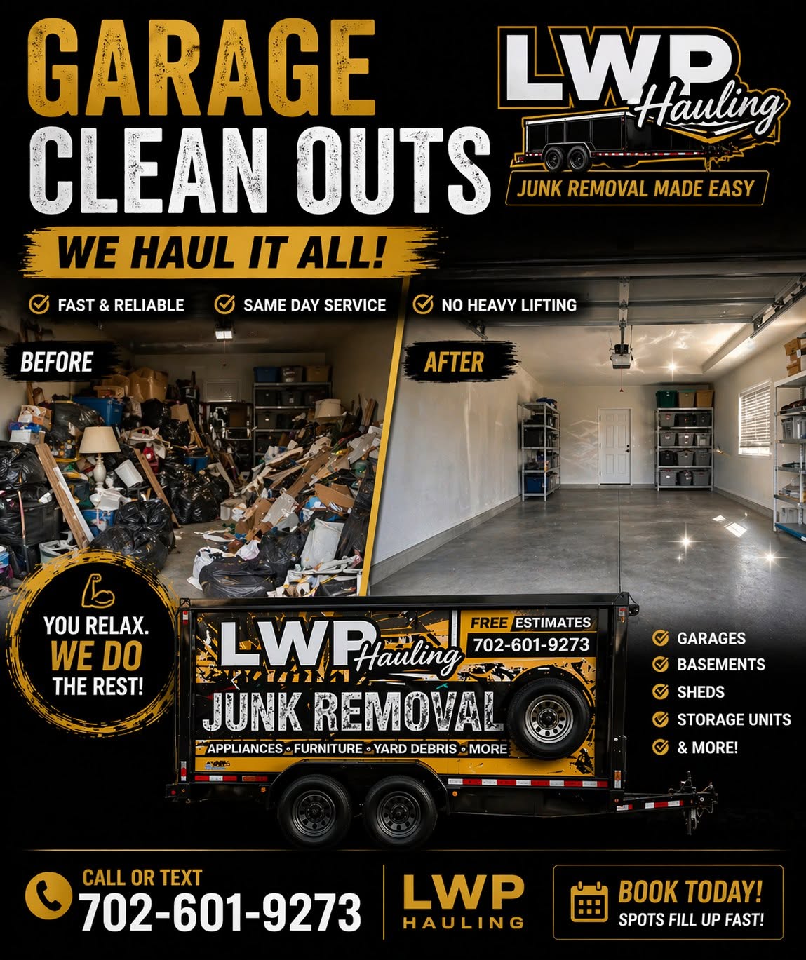 LWP Hauling garage clean outs — we haul it all. Fast, reliable, same-day service with no heavy lifting. Garages, basements, sheds, storage units and more. Call or text (702) 601-9273 for a free estimate.